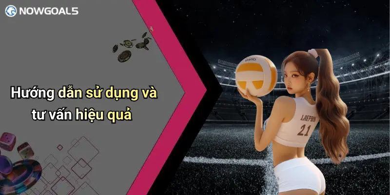 Hướng dẫn sử dụng và tư vấn hiệu quả
