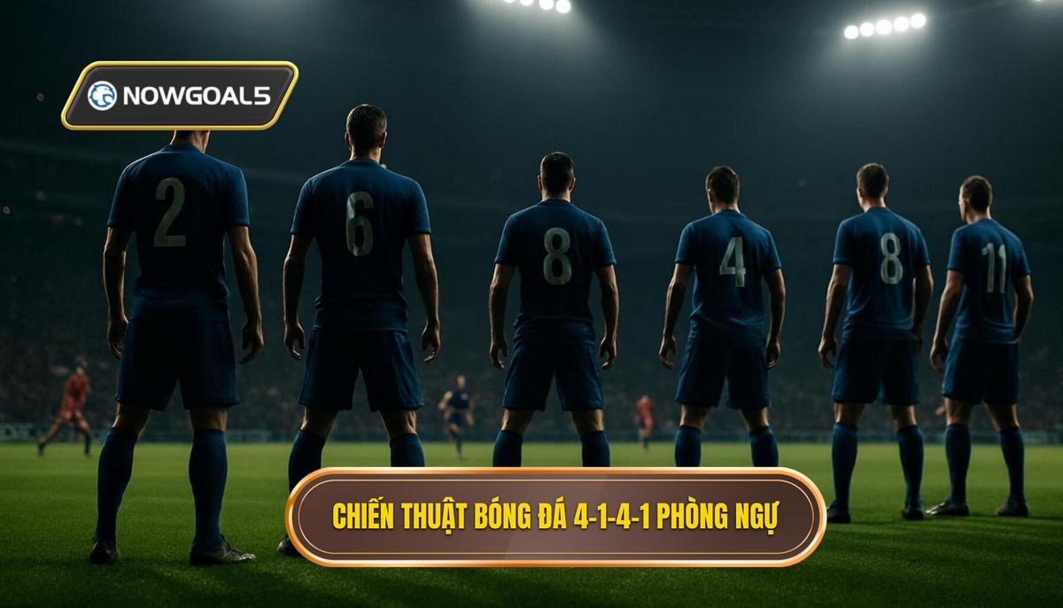 Nền Tảng Của Chiến thuật bóng đá 4-1-4-1 phòng ngự