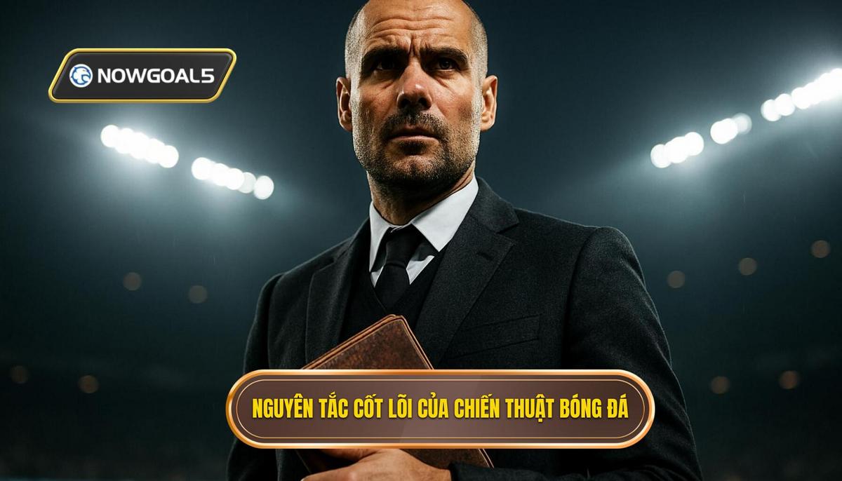 Nguyên tắc cốt lõi của Chiến thuật luân chuyển bóng nhanh