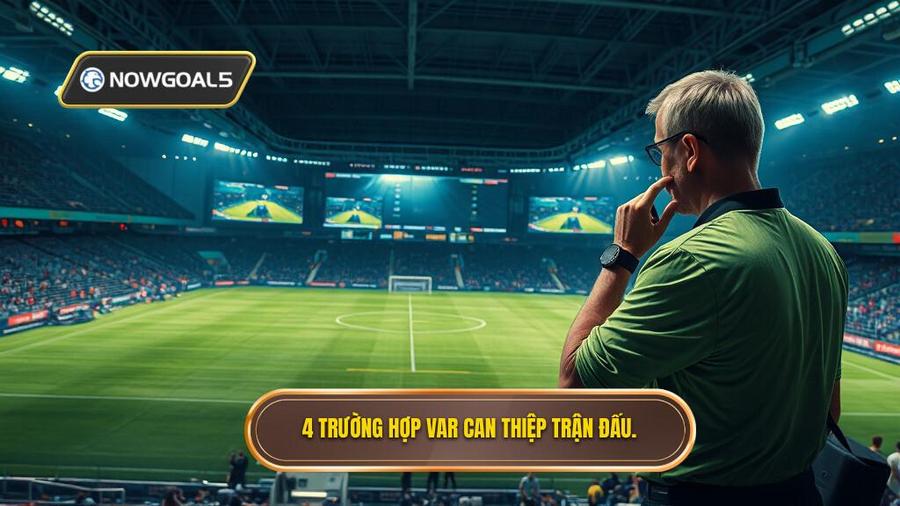 3. 4 trường hợp VAR được phép can thiệp