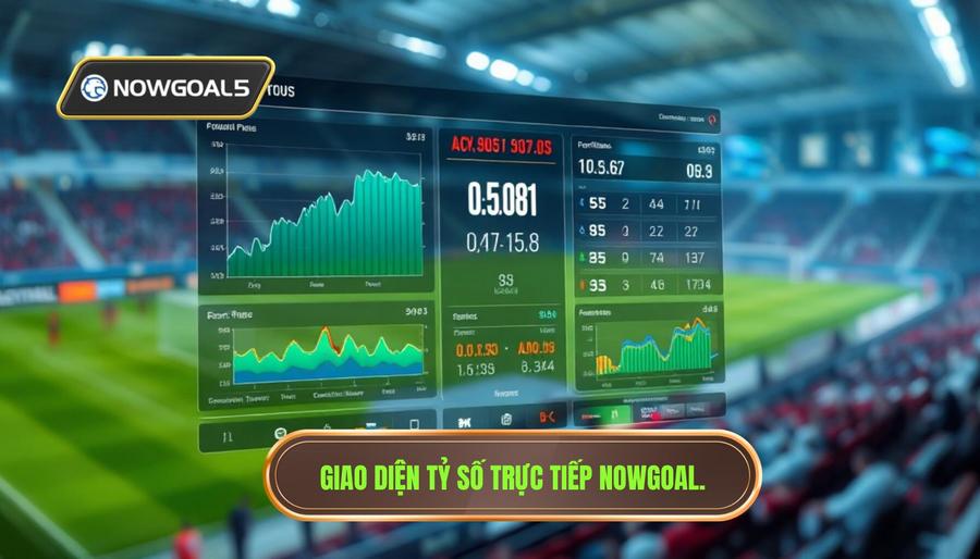 Tỷ số trực tiếp rung lắc là gì? Tại sao nên chọn Nowgoal?