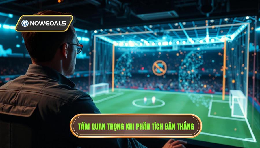 Tại sao việc phân tích số bàn thắng lại quan trọng?