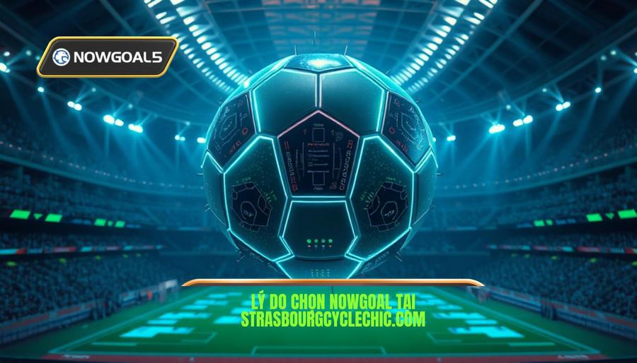 Tại sao lựa chọn Nowgoal giải đấu quốc tế tại strasbourgcyclechic.com? Tại sao lựa chọn Nowgoal giải đấu quốc tế tại strasbourgcyclechic.com?